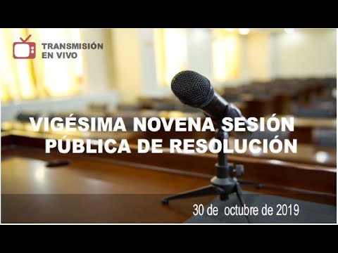30/10/2019 – XXIX Sesión Pública de Resolución