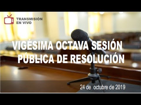 24/10/2019 | XXVIII Sesión Pública de Resolución